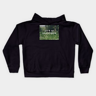 Let's Go Adventuring Kids Hoodie